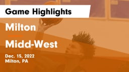 Milton  vs Midd-West  Game Highlights - Dec. 15, 2022