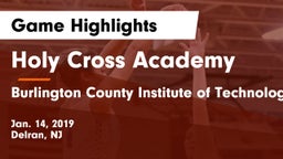 Holy Cross Academy vs Burlington County Institute of Technology Westampton Game Highlights - Jan. 14, 2019