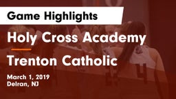 Holy Cross Academy vs Trenton Catholic Game Highlights - March 1, 2019