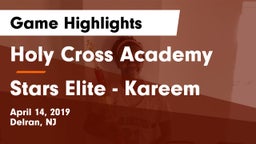 Holy Cross Academy vs Stars Elite - Kareem Game Highlights - April 14, 2019