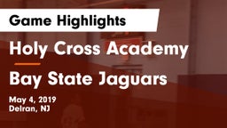 Holy Cross Academy vs Bay State Jaguars Game Highlights - May 4, 2019