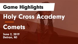 Holy Cross Academy vs Comets Game Highlights - June 2, 2019