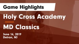 Holy Cross Academy vs MD Classics Game Highlights - June 16, 2019