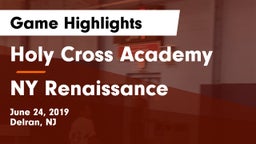 Holy Cross Academy vs NY Renaissance Game Highlights - June 24, 2019
