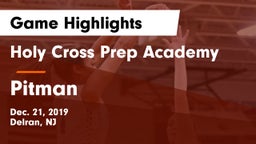 Holy Cross Prep Academy vs Pitman  Game Highlights - Dec. 21, 2019
