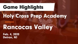 Holy Cross Prep Academy vs Rancocas Valley  Game Highlights - Feb. 4, 2020