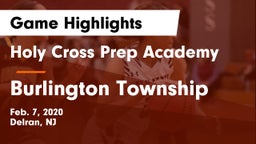 Holy Cross Prep Academy vs Burlington Township  Game Highlights - Feb. 7, 2020