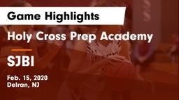 Holy Cross Prep Academy vs SJBI Game Highlights - Feb. 15, 2020