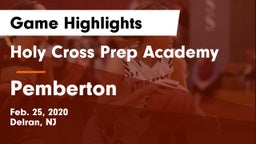 Holy Cross Prep Academy vs Pemberton  Game Highlights - Feb. 25, 2020