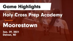 Holy Cross Prep Academy vs Moorestown  Game Highlights - Jan. 29, 2021