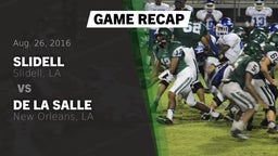 Recap: Slidell  vs. De La Salle  2016