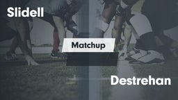 Matchup: Slidell vs. Destrehan 2016