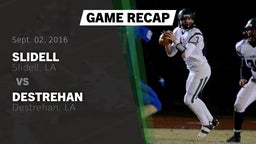 Recap: Slidell  vs. Destrehan  2016