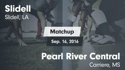 Matchup: Slidell vs. Pearl River Central  2016