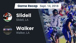 Recap: Slidell  vs. Walker  2018