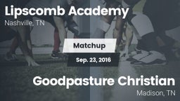 Matchup: Lipscomb vs. Goodpasture Christian  2016