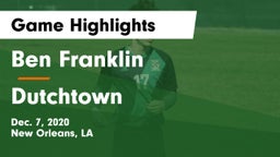 Ben Franklin  vs Dutchtown Game Highlights - Dec. 7, 2020