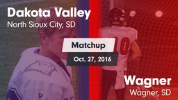 Matchup: Dakota Valley vs. Wagner  2016