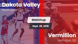 Matchup: Dakota Valley vs. Vermillion  2018