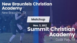 Matchup: New Braunfels vs. Summit Christian Academy  2017