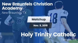 Matchup: New Braunfels vs. Holy Trinity Catholic  2018