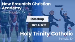 Matchup: New Braunfels vs. Holy Trinity Catholic  2019