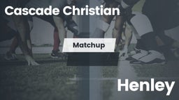 Matchup: Cascade Christian vs. Henley  2016
