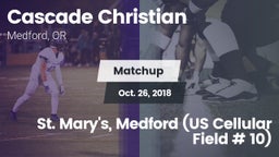 Matchup: Cascade Christian vs. St. Mary's, Medford (US Cellular Field # 10) 2018