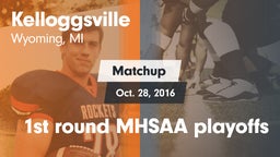 Matchup: Kelloggsville vs. 1st round MHSAA playoffs 2016