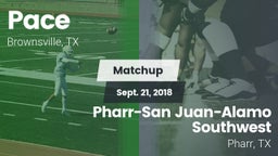 Matchup: Pace vs. Pharr-San Juan-Alamo Southwest  2018