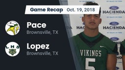 Recap: Pace  vs. Lopez  2018