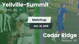 Matchup: Yellville-Summit vs. Cedar Ridge  2018