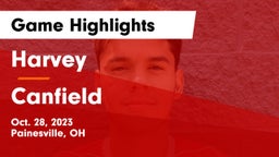 Harvey  vs Canfield  Game Highlights - Oct. 28, 2023