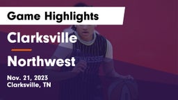 Clarksville  vs Northwest  Game Highlights - Nov. 21, 2023