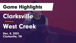 Clarksville  vs West Creek Game Highlights - Dec. 8, 2023