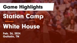 Station Camp  vs White House  Game Highlights - Feb. 26, 2024