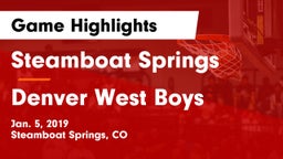 Steamboat Springs  vs Denver West  Boys Game Highlights - Jan. 5, 2019