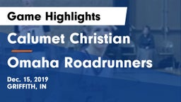 Calumet Christian  vs Omaha Roadrunners Game Highlights - Dec. 15, 2019