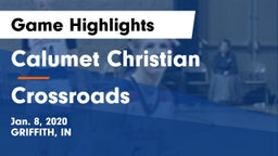 Calumet Christian  vs Crossroads Game Highlights - Jan. 8, 2020