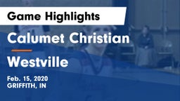 Calumet Christian  vs Westville  Game Highlights - Feb. 15, 2020
