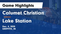 Calumet Christian  vs Lake Station Game Highlights - Dec. 4, 2020