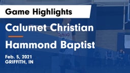 Calumet Christian  vs Hammond Baptist  Game Highlights - Feb. 5, 2021