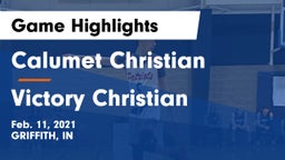 Calumet Christian  vs Victory Christian Game Highlights - Feb. 11, 2021