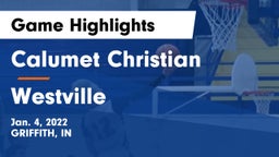Calumet Christian  vs Westville  Game Highlights - Jan. 4, 2022