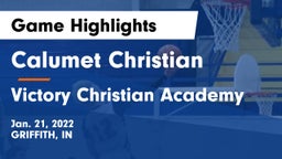 Calumet Christian  vs Victory Christian Academy Game Highlights - Jan. 21, 2022