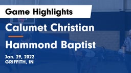 Calumet Christian  vs Hammond Baptist Game Highlights - Jan. 29, 2022
