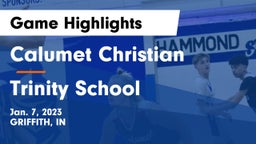 Calumet Christian  vs Trinity School Game Highlights - Jan. 7, 2023