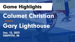 Calumet Christian  vs Gary Lighthouse Game Highlights - Jan. 13, 2023