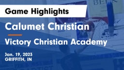 Calumet Christian  vs Victory Christian Academy Game Highlights - Jan. 19, 2023