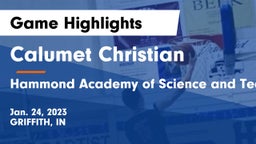 Calumet Christian  vs Hammond Academy of Science and Tech Game Highlights - Jan. 24, 2023